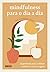 Mindfulness para o dia a di...