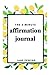 The 5 Minute Affirmation Jo...