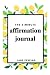The 5 Minute Affirmation Journal by Jane Perkins