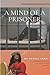 A Mind of a Prisoner