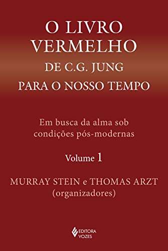 O livro vermelho de C. G. Jung para o nosso tempo vol. 1: Em busca da alma sob condições pós-modernas (Portuguese Edition)