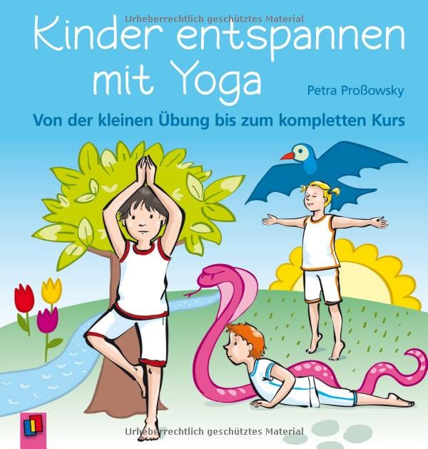 Kinder entspannen mit Yoga: Von der kleinen Übung bis zum kompletten Kurs (Perfect Paperback)
