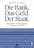 Die Bank. Das Geld. Der Staat. by Clemens Jobst