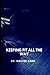 Keeping Fit All the Way by Walter Camp A Good Book for keeping your health stable: Find how to Obtain and Maintain Health, Strength and Efficiency