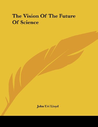 The Vision of the Future of Science (Paperback)