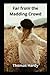 Far From The Madding Crowd Annotated