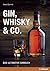 Gin, Whisky & Co.: Das ulti...