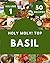 Holy Moly! Top 50 Basil Rec...