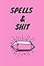 Spells and Shit Notebooks by Matthew Nicholson