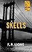 Skells by F.P. Lione
