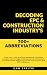 Decoding Construction & EPC Industry’s 700+ Abbreviations by ILAM PARITHI