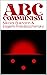 The ABC's of Communism by Nikolai Bukharin The ABC's of Communism by Nikolai Bukharin