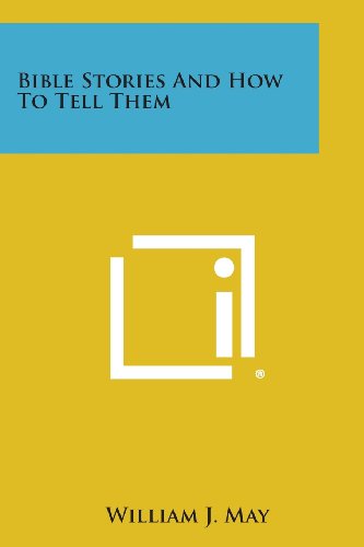 Bible Stories and How to Tell Them (Paperback)