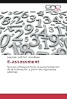 E-assessment: Nuevos enfoques hacia la automatización de la evaluación a partir de respuestas abiertas (Spanish Edition)