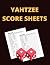 YAHTZEE SCORE SHEETS