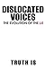Dislocated Voices: The Evol...