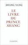Livre du prince shang le machiavel chinois (Le): - TRADUIT DU CHINOIS ET PRESENTE