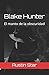 Blake Hunter: El manto de la obscuridad (Spanish Edition)