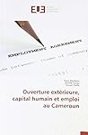Ouverture extérieure, capital humain et emploi au Cameroun