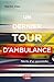 Un dernier tour d'ambulance...
