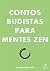Contos Budistas para Mentes...
