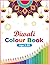 Diwali Colour Book: Kids Fe...