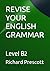 REVISE YOUR ENGLISH GRAMMAR...