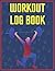 Workout Log Book: Health Jo...