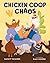 Chicken Coop Chaos by Nancy Tavares