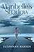 Maribelle’s Shadow