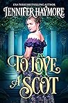 To Love a Scot by Jennifer Haymore