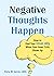 Negative Thoughts Happen: How to Find Your Inner Ally When Your Inner Critic Shows Up