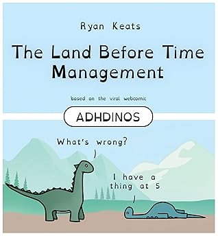 The Land Before Time Management: ADHDinos