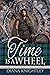 Time Is a Wheel (Kaitlyn and the Highlander, #18)