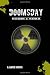 Doomsday: Scenarios and Survival