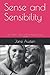 Sense and Sensibility: New Edition : Sense and Sensibility by Jane Austen