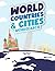 WORLD COUNTRIES AND CITIES ...