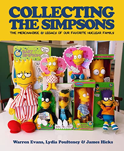 Collecting The Simpsons: The Merchandise & Legacy of Our Favorite Nuclear Family (Kindle Edition)