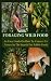 Foraging Wild Food: An Easy...