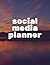 Social Media Planner by Mike Grant