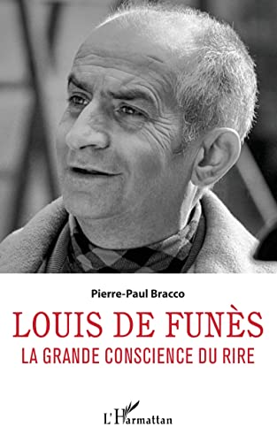 Louis de Funès: La grande conscience du rire (French Edition)