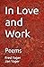 In Love and Work: Poems