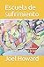 Escuela de sufrimiento by Joel Howard