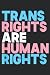 Trans Right are Human Right...