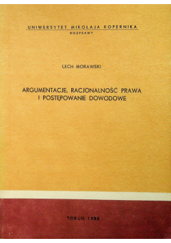 Argumentacje, racjonalność prawa i postępowanie dowodowe
