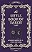 The Little Book of Tarot: A...