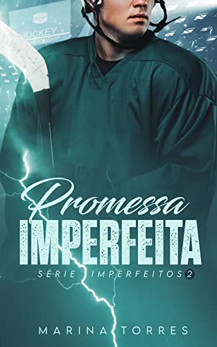 Promessa Imperfeita: Série Imperfeitos 2 (Portuguese Edition)