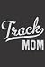 Track Mom Proud Track and F...