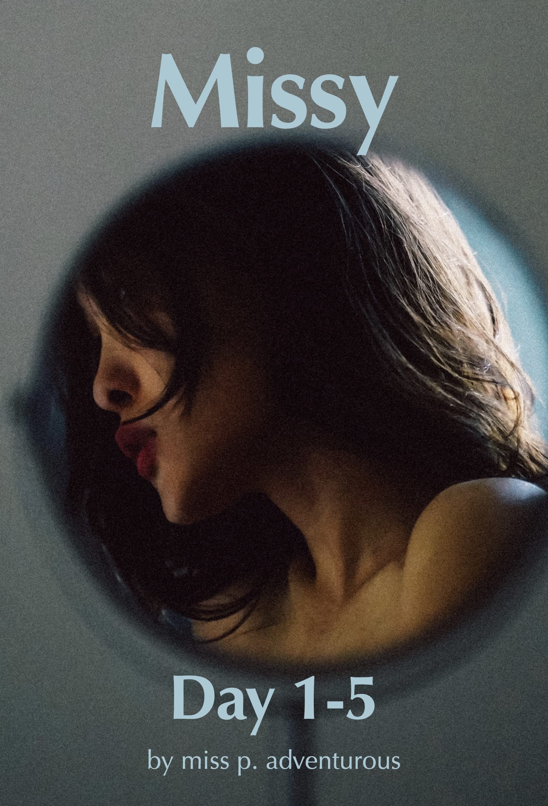 Missy: Days 1-5 (Kindle Edition)