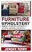 FURNITURE UPHOLSTERY by Jeremy Terry